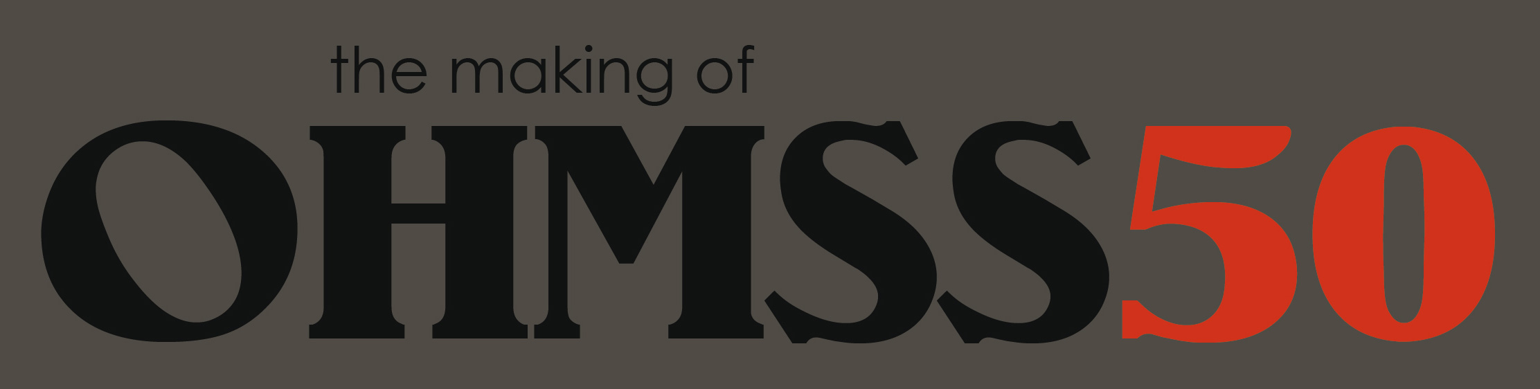 The Making of OHMSS50 logo